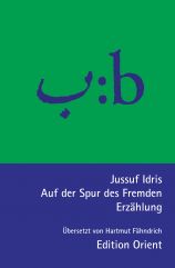 Jussuf Idris Auf der Spur des Fremden